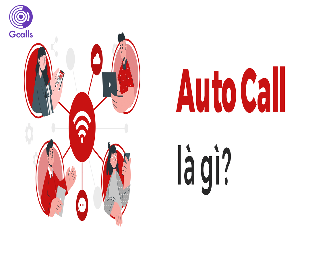 Phần mềm auto call (auto answer) dùng để gọi điện, phân tích dữ liệu cuộc gọi là gì?